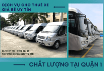      Dịch vụ cho thuê xe giá rẻ uy tín chất lượng tại Quận 1 | Thuận Nguyễn   